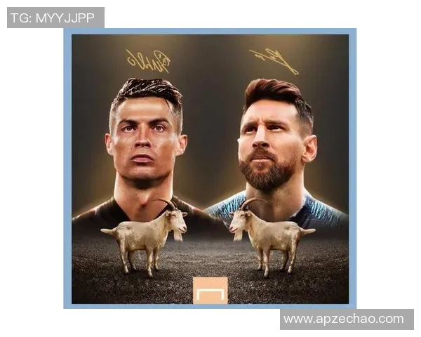 全球足球巨星风采:从梅西到C罗的传奇之路与未来展望 全球足球巨星风采:从梅西到C罗的传奇之路与未来展望